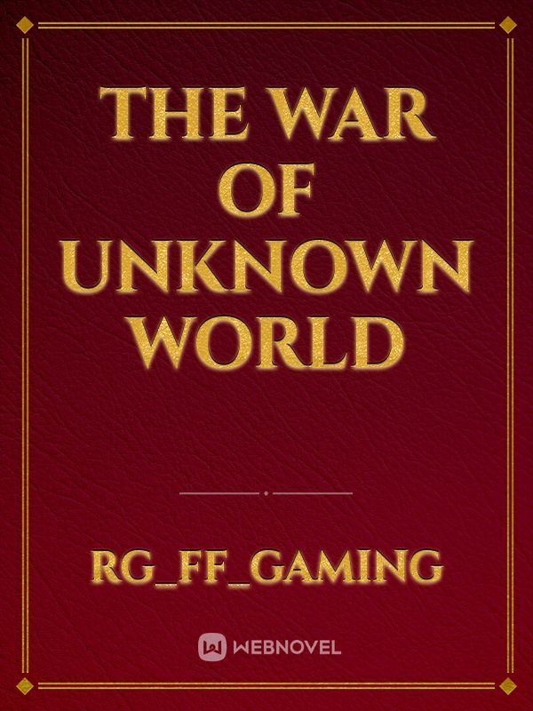 The War Of Unknown World