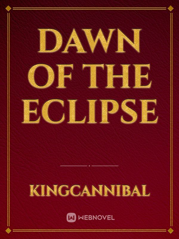 Dawn of the Eclipse