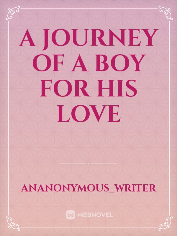 A journey of a boy for his love