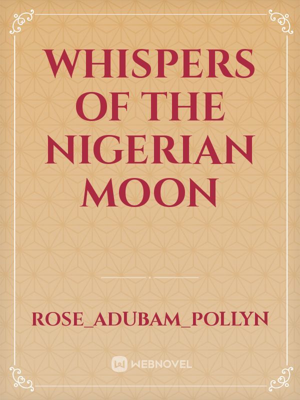 whispers of the Nigerian moon