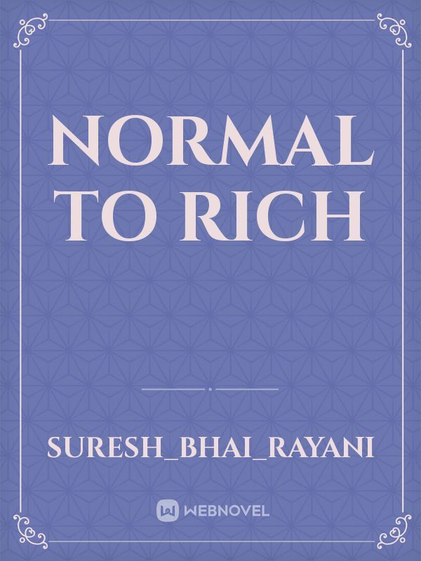 Normal to rich