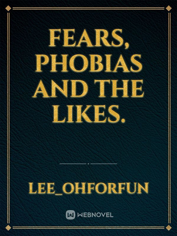 Fears, Phobias and the Likes. Book