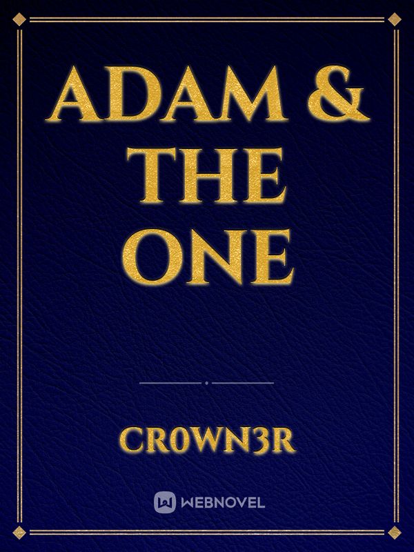 ADAM & THE ONE