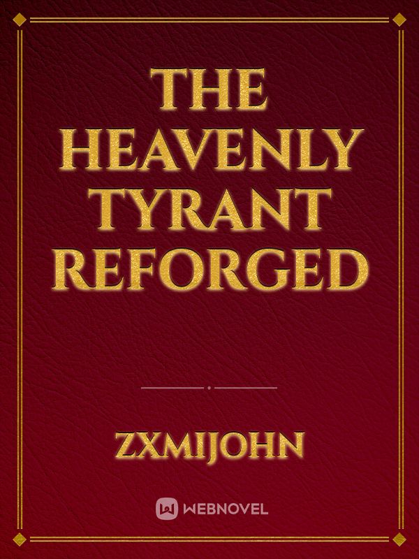 The heavenly Tyrant reforged Book