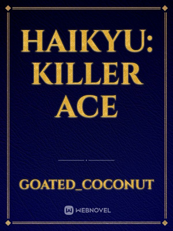 Haikyu: Killer Ace