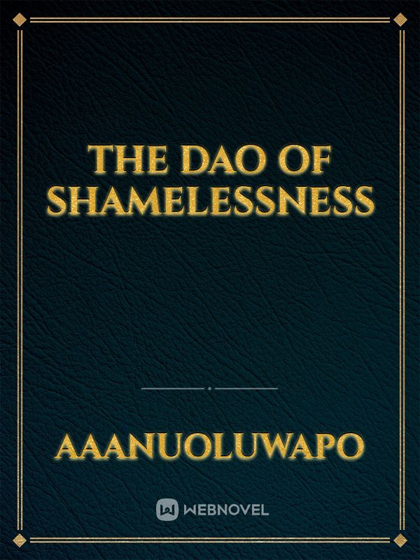 The Dao of Shamelessness