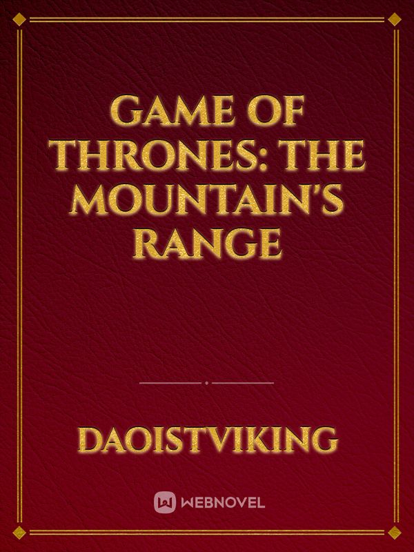 Game of Thrones: The Mountain's Range