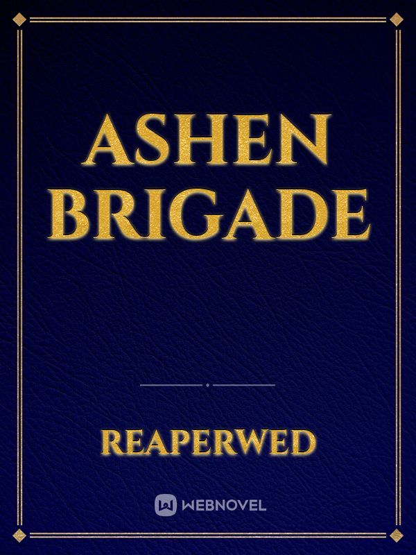 Ashen brigade