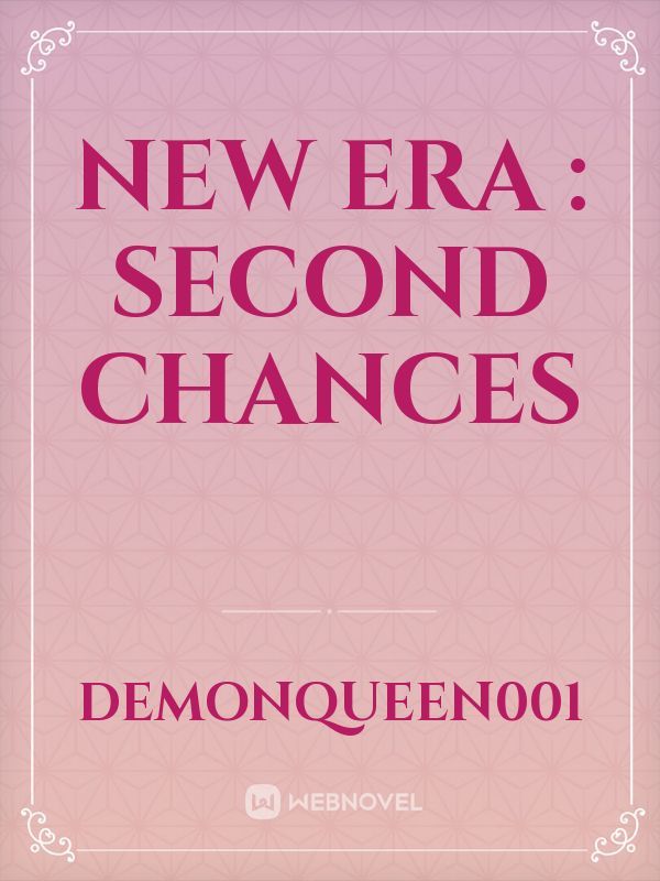 New era : second chances