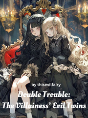 Double Trouble: The Villainess’ Evil Twins Book