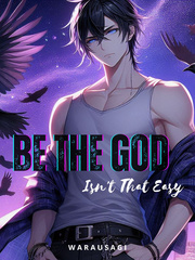 Be The God Isn't That Easy Book