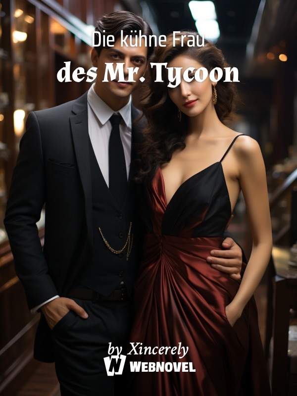 Die kühne Frau des Mr. Tycoon