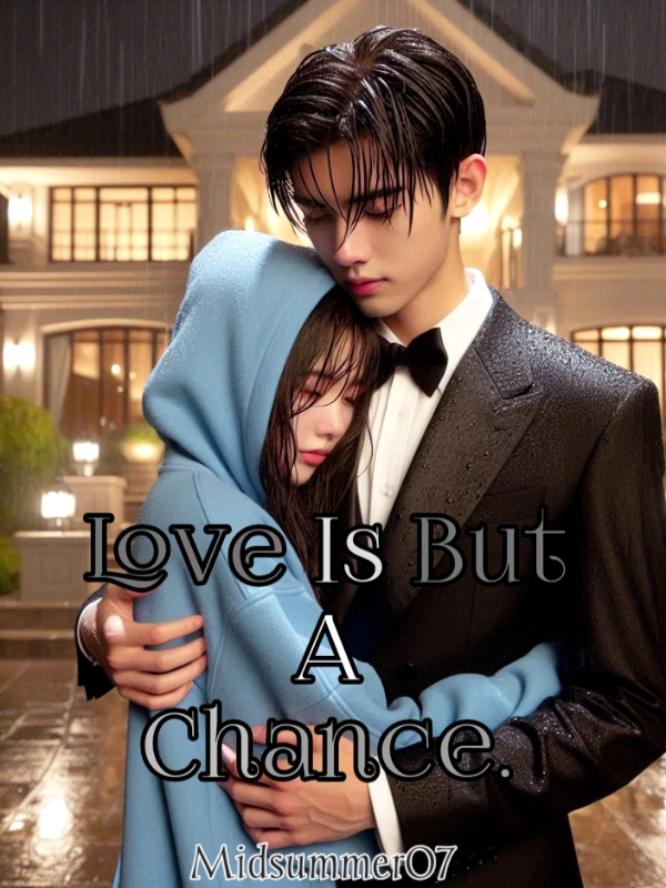 Love Is But A Chance.