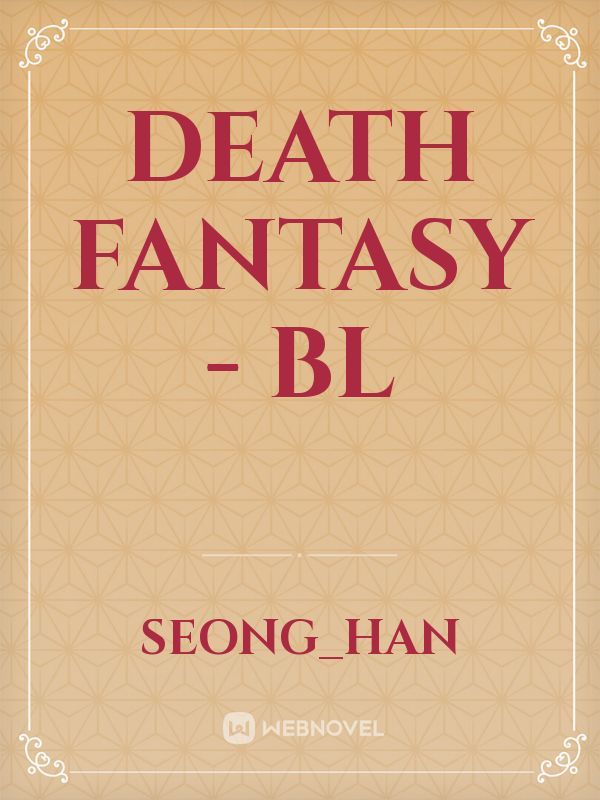 Death fantasy - BL