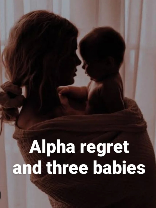 Alpha Regret and Three Babies Book