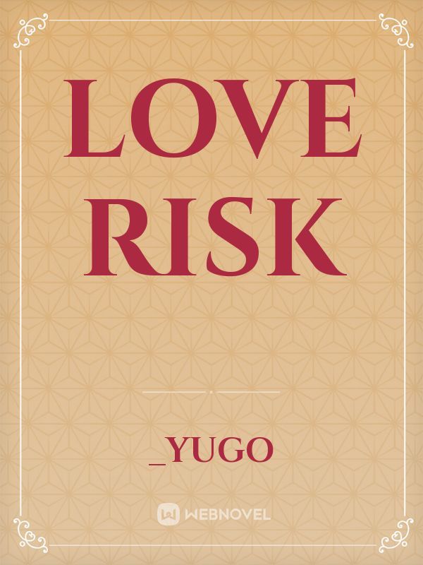 Love Risk Book