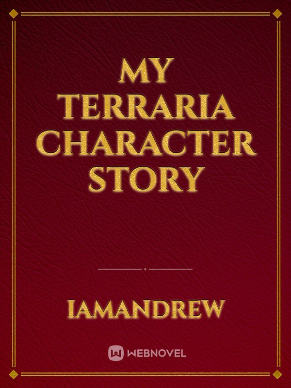 my terraria character story Book