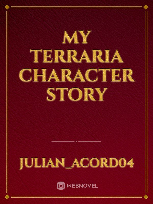 my terraria character story