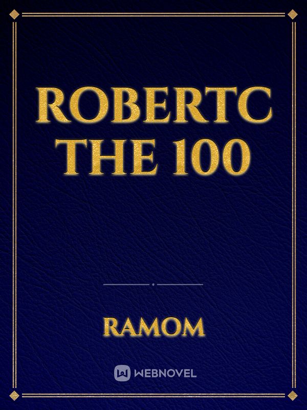 Robertc the 100