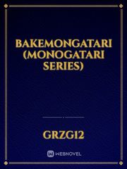 BAKEMONGATARI 
(Monogatari Series) Book