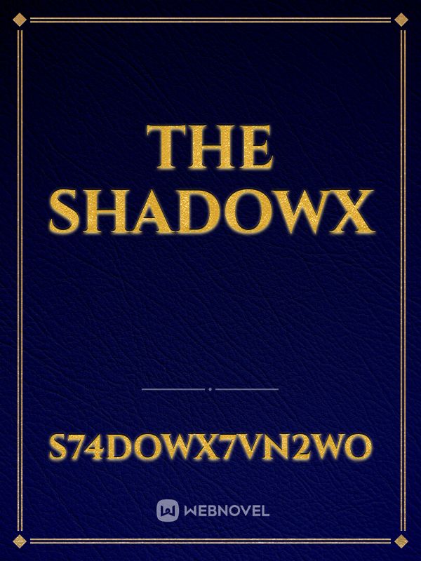 The Shadowx Book
