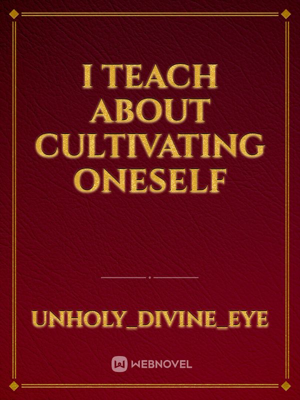 I teach about cultivating oneself Book