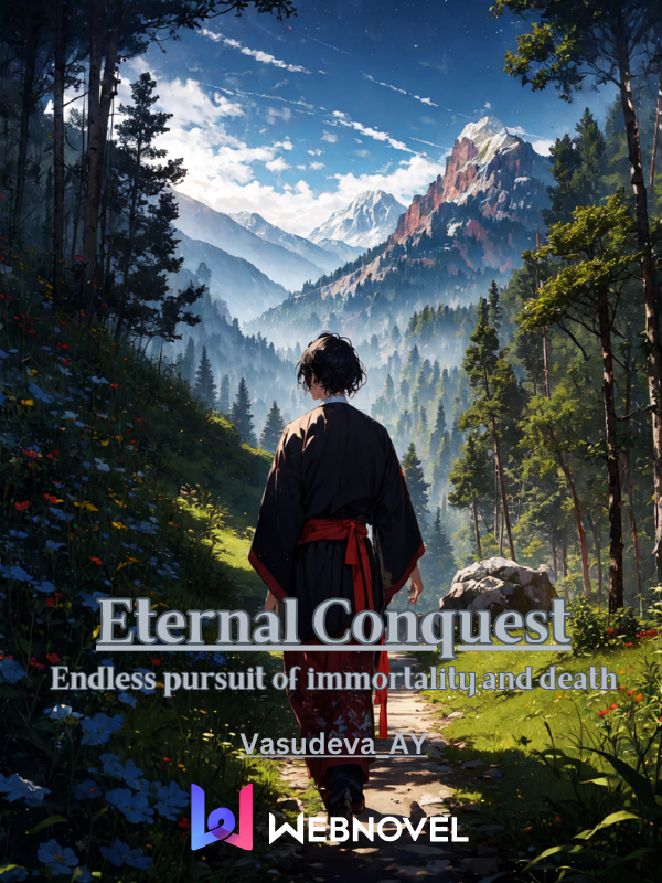 Eternal Conquest : The Endless Pursuit of Immortality and Death