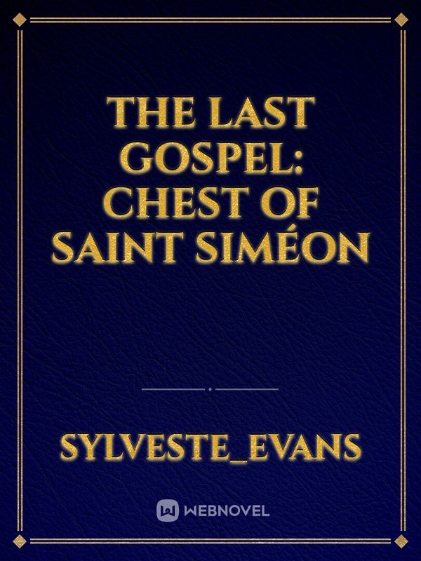The Last Gospel: Chest of Saint Siméon Book
