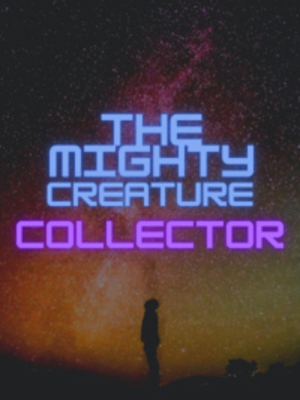 The Mighty Creature Collector