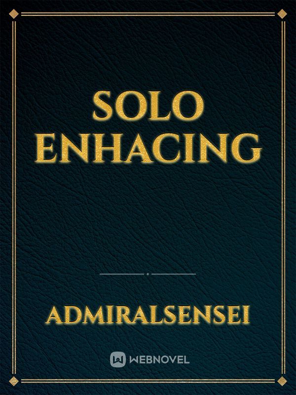 Solo Enhacing