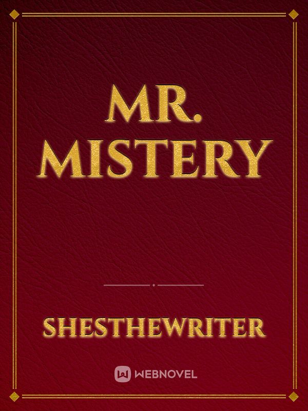 Mr. Mistery