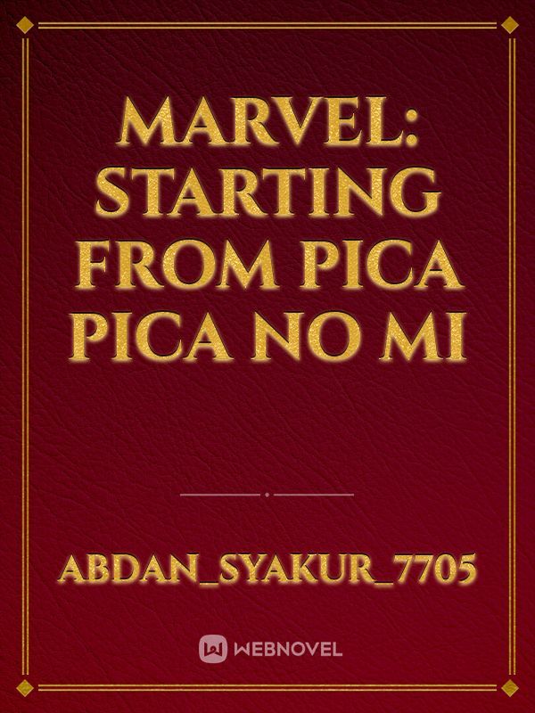 Marvel: starting from pica pica no mi