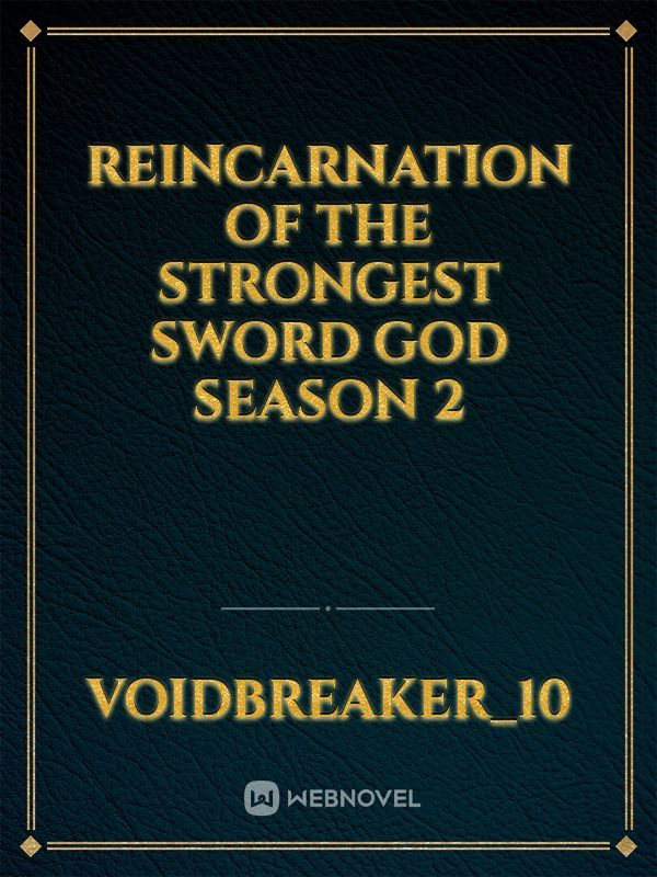 REINCARNATION OF THE STRONGEST SWORD GOD season 2