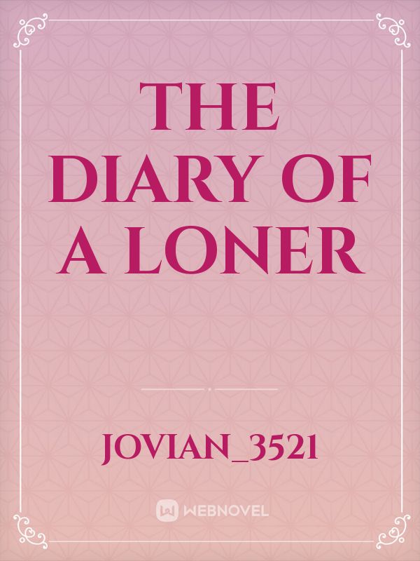 The Diary of a Loner