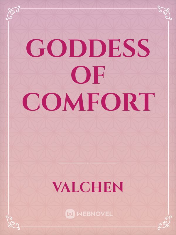 Goddess of Comfort