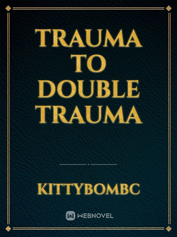 Trauma to double trauma Book