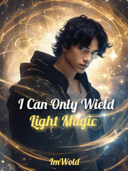 I Can Only Wield Light Magic Book