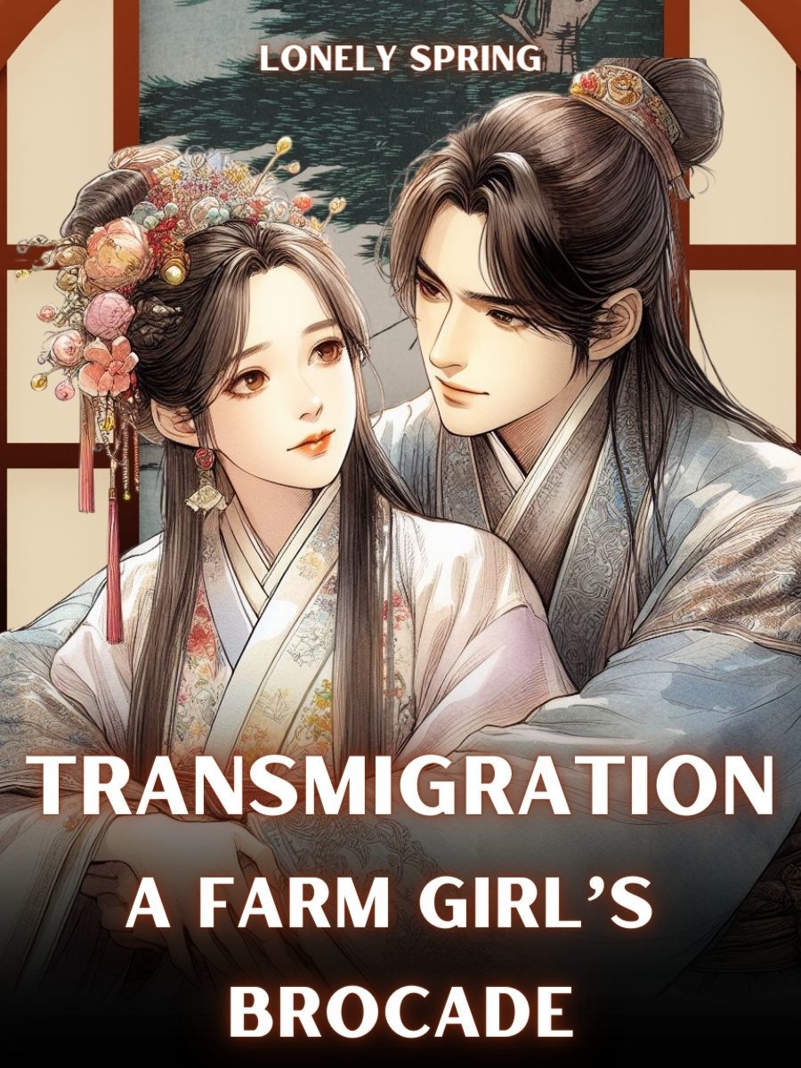 Transmigration: A Farm Girl's Brocade