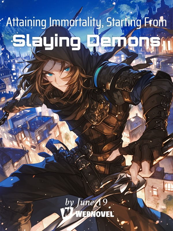 Attaining Immortality, Starting From Slaying Demons Book