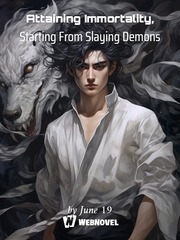Attaining Immortality, Starting From Slaying Demons Book