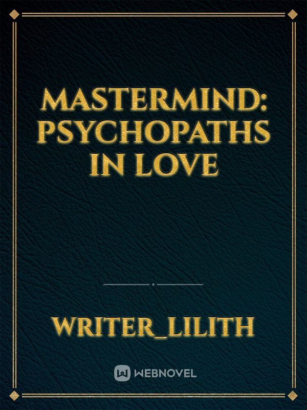 Mastermind: psychopaths in love Book