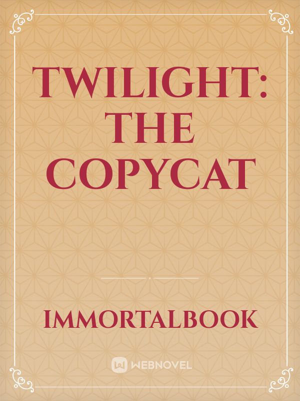 twilight: the copycat