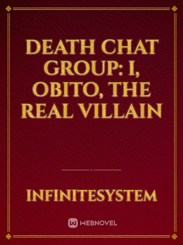 Death Chat Group: I‚ Obito, The Real Villain