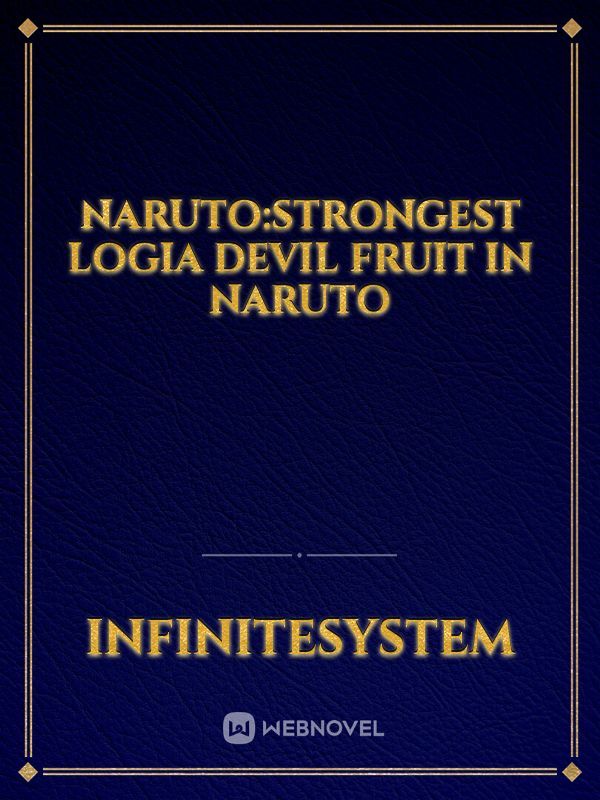 NARUTO:Strongest Logia Devil Fruit In Naruto