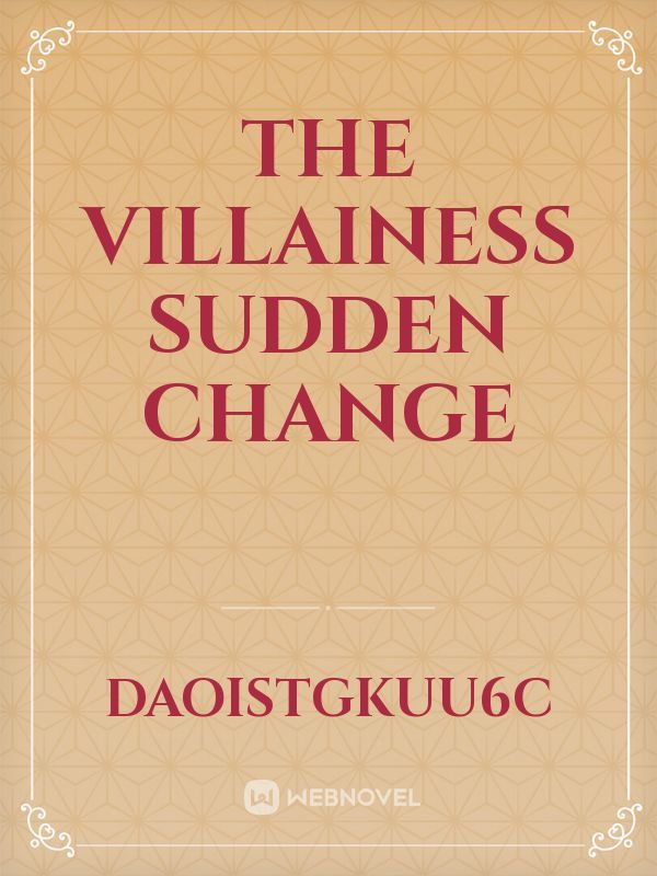 The villainess sudden change Book