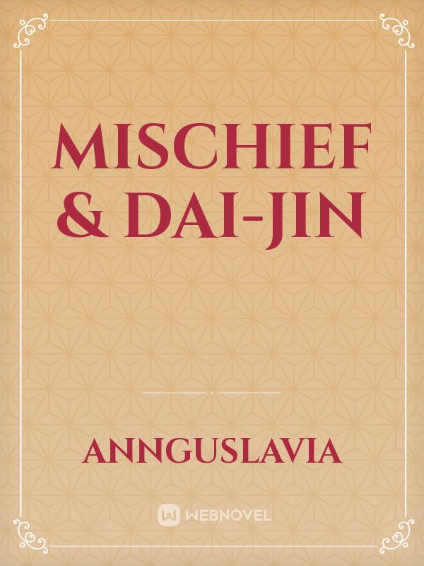 Mischief & Dai-Jin Book