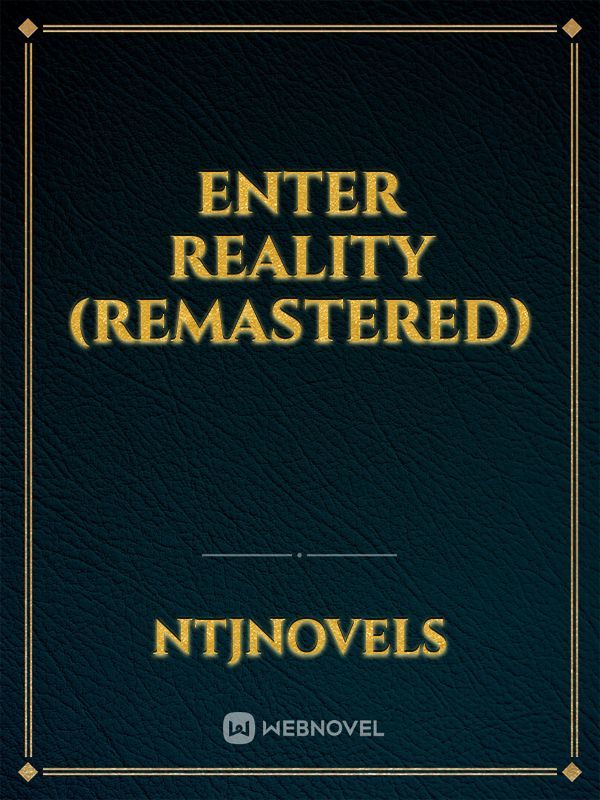 Enter Reality (Remastered)