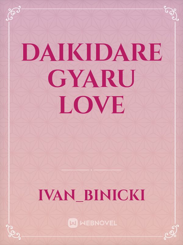 Daikidare Gyaru Love Book