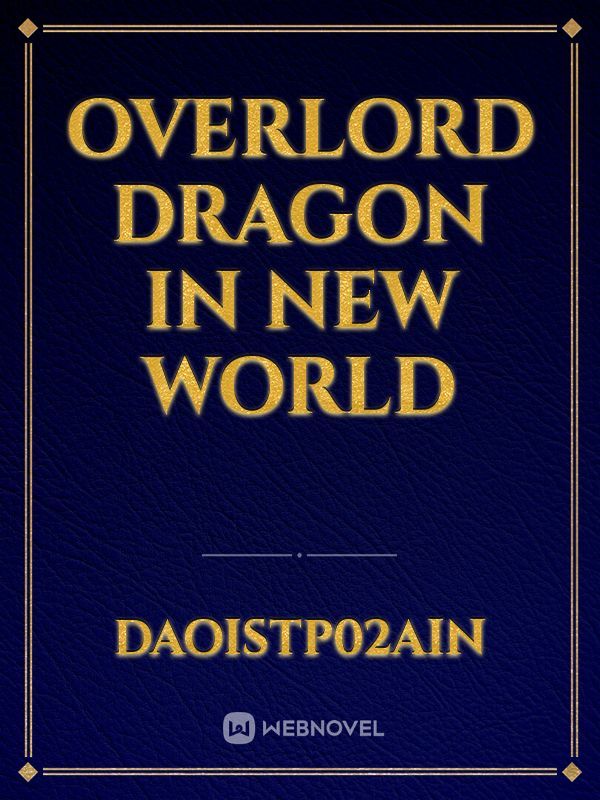 Overlord Dragon in new World