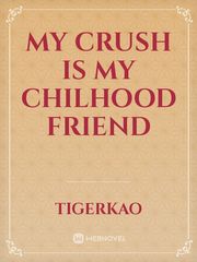 My Crush is My Chilhood Friend Book